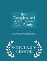 Best Thoughts and Discourses of D.L. Moody - Scholar's Choice Edition