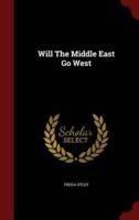 Will the Middle East Go West