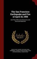 The San Francisco Earthquake and Fire of April 18, 1906