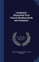 Longmans' Illustrated First French Reading-Book and Grammar