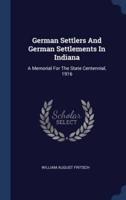 German Settlers And German Settlements In Indiana