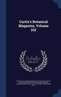 Curtis's Botanical Magazine, Volume 102