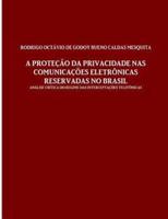 A proteção da privacidade nas comunicações eletrônicas reservadas no Brasil