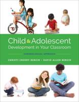 Child and Adolescent Development in Your Classroom