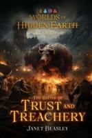 Worlds of Hidden Earth Book 2 The Battle of Trust and Treachery