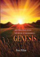 Life Principles from the Book of Beginnings - Genesis