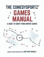 The ComedySportz Games Manual