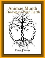 Animae Mundi Dialogues With Earth Paperback