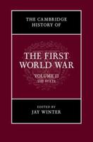 The Cambridge History of the First World War. Volume II The State