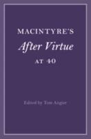 MacIntyre's After Virtue at 40