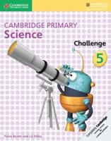 Cambridge Primary Science. 5 Challenge