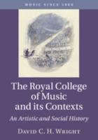 The Royal College of Music and its Contexts