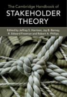 The Cambridge Handbook of Stakeholder Theory