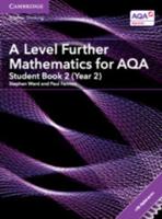 A Level Further Mathematics for AQA. Student Book 2 (Year 2)