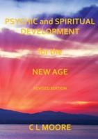 Psychic and Spiritual Development For The New Age - Revised Edition