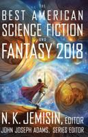 The Best American Science Fiction and Fantasy 2018. Best American Science Fiction & Fantasy