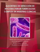 Algoritmo De Detección De Mycobacterium Tuberculosis Complex En Muestras Clínicas