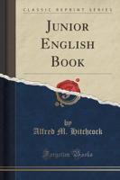 Junior English Book (Classic Reprint)