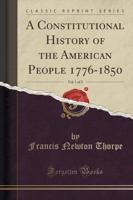 A Constitutional History of the American People 1776-1850, Vol. 1 of 2 (Classic Reprint)