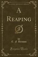 A Reaping (Classic Reprint)