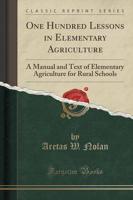 One Hundred Lessons in Elementary Agriculture