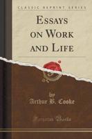 Essays on Work and Life (Classic Reprint)