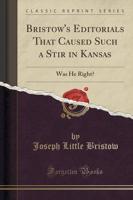 Bristow's Editorials That Caused Such a Stir in Kansas