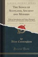 The Songs of Scotland, Ancient and Modern, Vol. 1 of 4