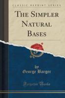 The Simpler Natural Bases (Classic Reprint)
