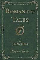 Romantic Tales, Vol. 3 of 4 (Classic Reprint)