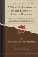 A Sermon Occasioned of the Death of Daniel Webster