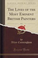 The Lives of the Most Eminent British Painters, Vol. 3 (Classic Reprint)