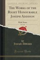 The Works of the Right Honourable Joseph Addison, Vol. 2 of 6