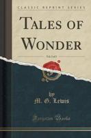 Tales of Wonder, Vol. 2 of 2 (Classic Reprint)
