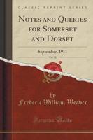 Notes and Queries for Somerset and Dorset, Vol. 12