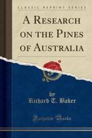 A Research on the Pines of Australia (Classic Reprint)