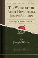 The Works of the Right Honourable Joseph Addison, Vol. 3 of 6