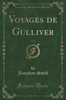 Voyages De Gulliver, Vol. 2 (Classic Reprint)