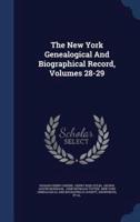 The New York Genealogical And Biographical Record, Volumes 28-29