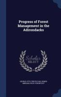 Progress of Forest Management in the Adirondacks