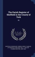 The Parish Register of Sheffield in the County of York