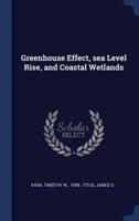 Greenhouse Effect, Sea Level Rise, and Coastal Wetlands