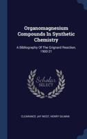Organomagnesium Compounds In Synthetic Chemistry