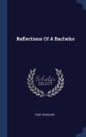 Reflections Of A Bachelor