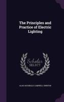 The Principles and Practice of Electric Lighting