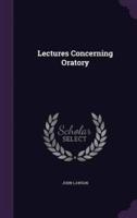 Lectures Concerning Oratory