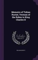 Memoirs of Tobias Rustat, Yeoman of the Robes to King Charles II