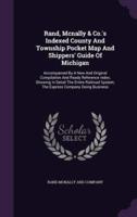 Rand, Mcnally & Co.'s Indexed County And Township Pocket Map And Shippers' Guide Of Michigan