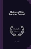 Sketches of Irish Character, Volume 2