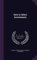 How to Select Investments